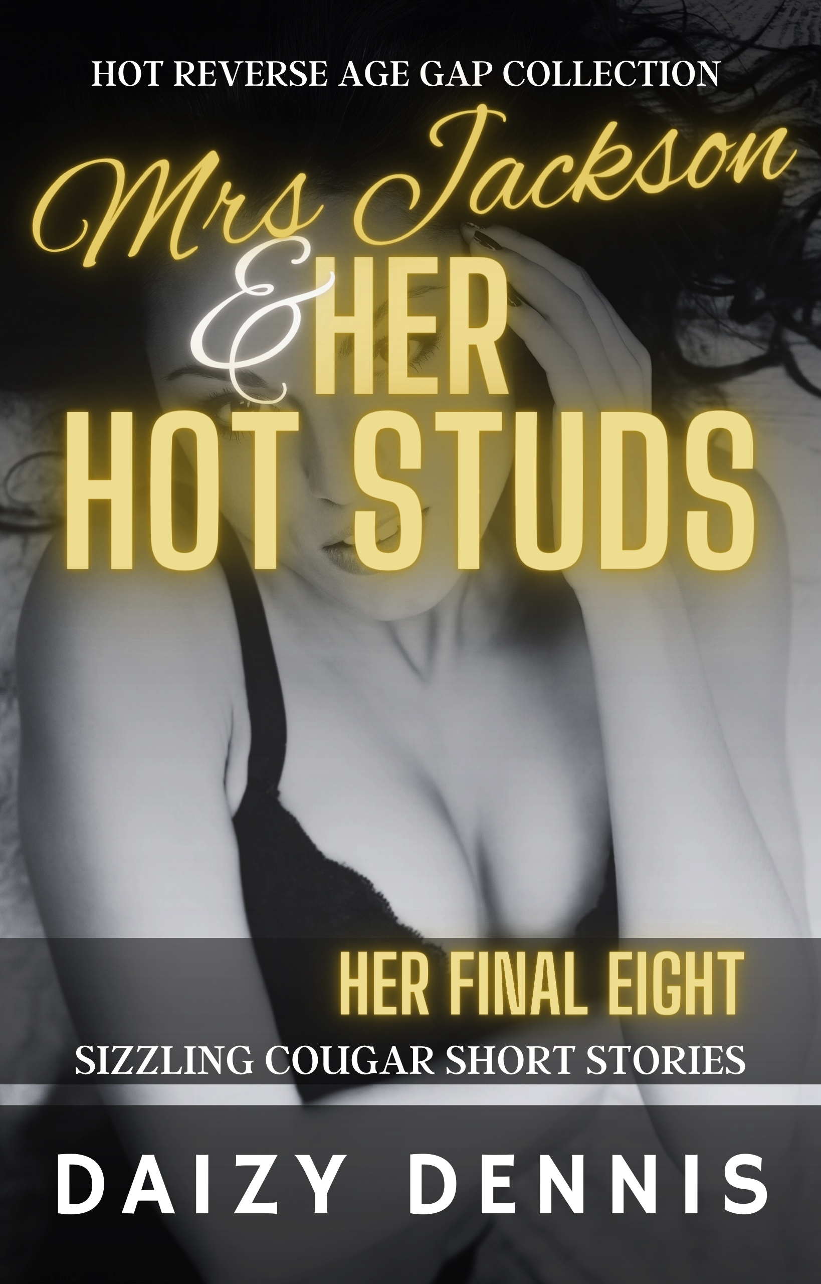 Mrs Jackson and Her Hot Studs - Hot Reverse Age Gap Collection - Her Final Eight